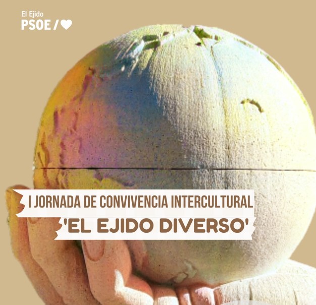 El PSOE organiza este sábado la I Jornada de Convivencia Intercultural ‘El Ejido Diverso’