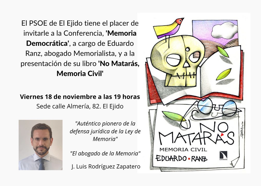 El PSOE de El Ejido acoge una conferencia sobre ‘Memoria Democrática’ a cargo de Eduardo Ranz, y la presentación de su libro  ‘No Matarás, Memoria Civil’