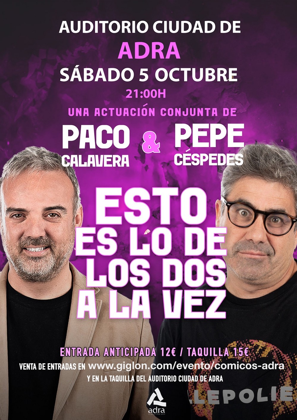 Últimas entradas a la venta para disfrutar en Adra de la comedia conjunta de Paco Calavera y Pepe Céspedes