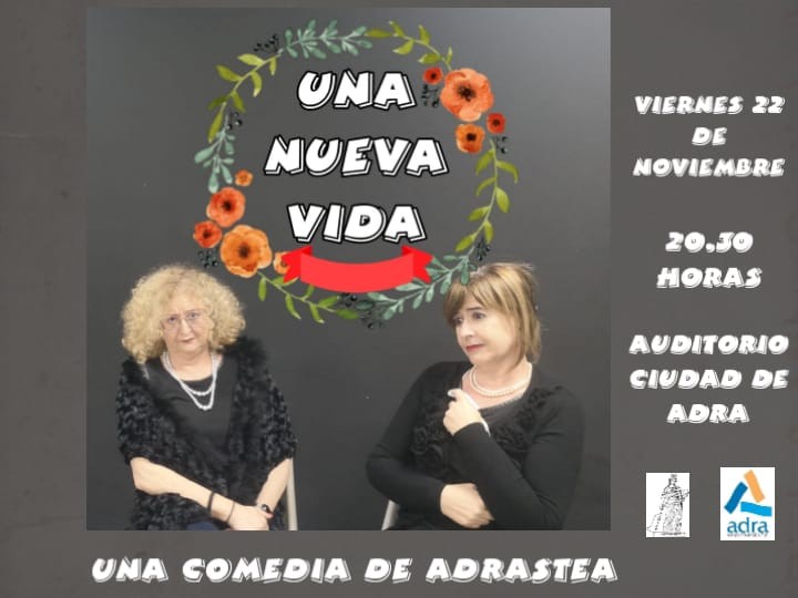 El Auditorio Ciudad de Adra acoge ‘Una nueva vida’ la nueva obra teatral de la Asociación Adrastea