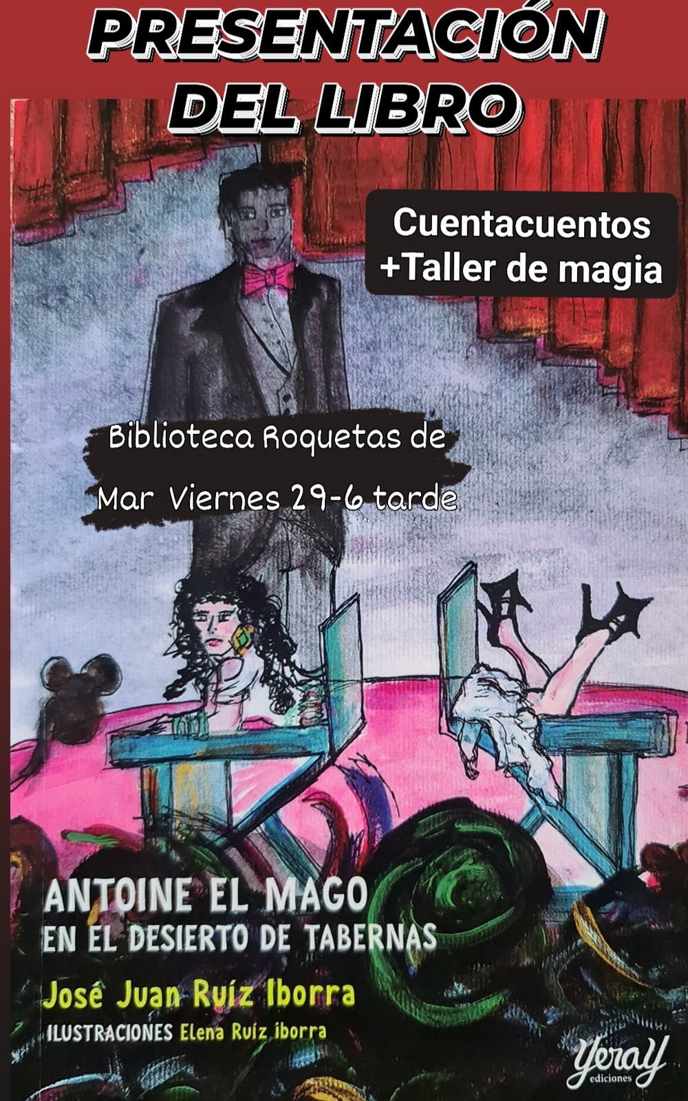 José Juan Ruiz Iborra presenta este viernes ‘Antoine el mago en el desierto de Tabernas’ en Roquetas